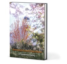 Greenwich Country Day School: A Centennial History Greenwich Country Day School: A Centennial History